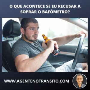 O que acontece se recusar a soprar o bafômetro?