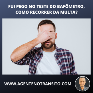 Fui pego no teste do bafômetro, como recorrer da multa?