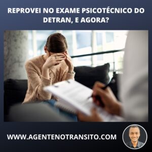 Fui reprovado no exame psicotécnico do DETRAN, e agora?