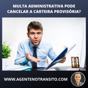 Se levar multa administrativa perde a carteira provisória?