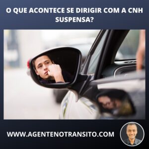 O que acontece se dirigir com CNH suspensa?