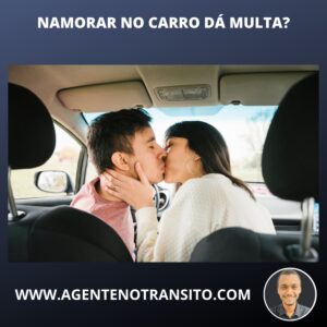 Namorar no carro dá multa?