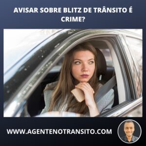 Divulgar blitz de trânsito é crime?