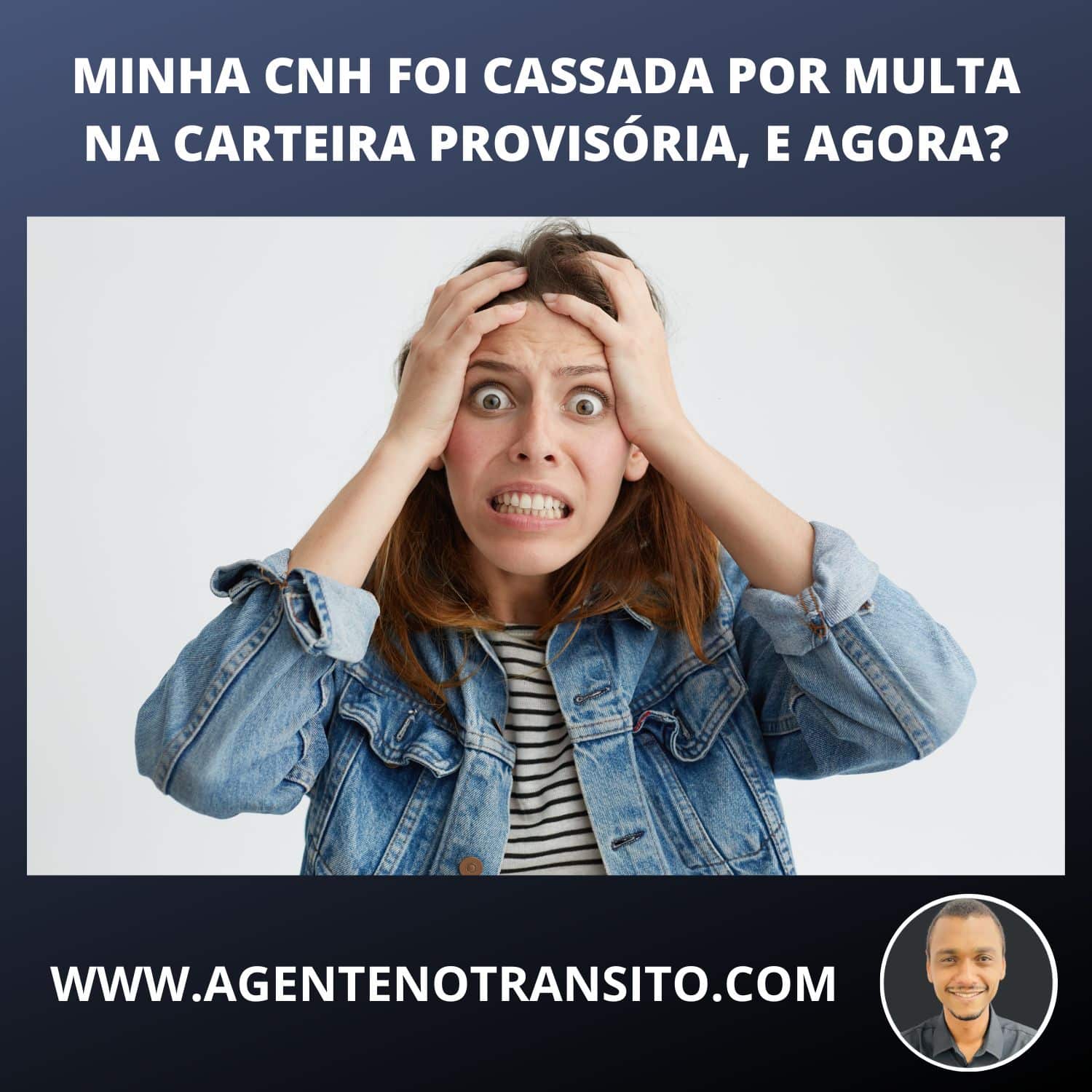 CNH cassada por multa na provisória, o que fazer? Imagem de uma jovem mulher com expressão de pânico, segurando a cabeça com ambas as mãos.